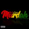 Taku Da Producer - Murdah(Drop It Low) [feat. Kruziano] - Single